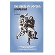 The Rules of Soccer Simplified 280CSIMPSOCRRUL