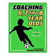 Coaching 6, 7 & 8 Year Olds 1073